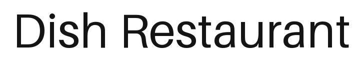 Dish Restaurant